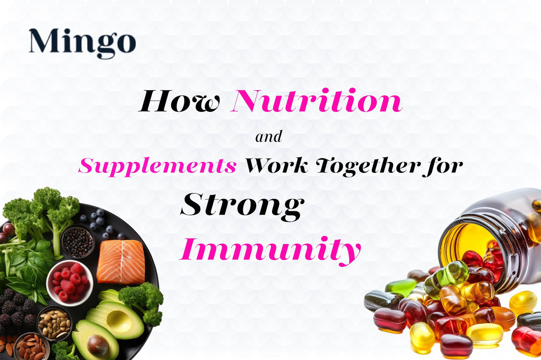 How Nutrition and Supplements Work Together for Strong Immunity